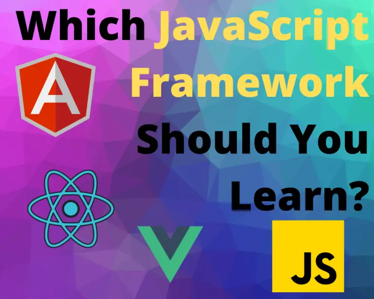 Which JavaScript Frameworks Should I Learn? The Answer Here