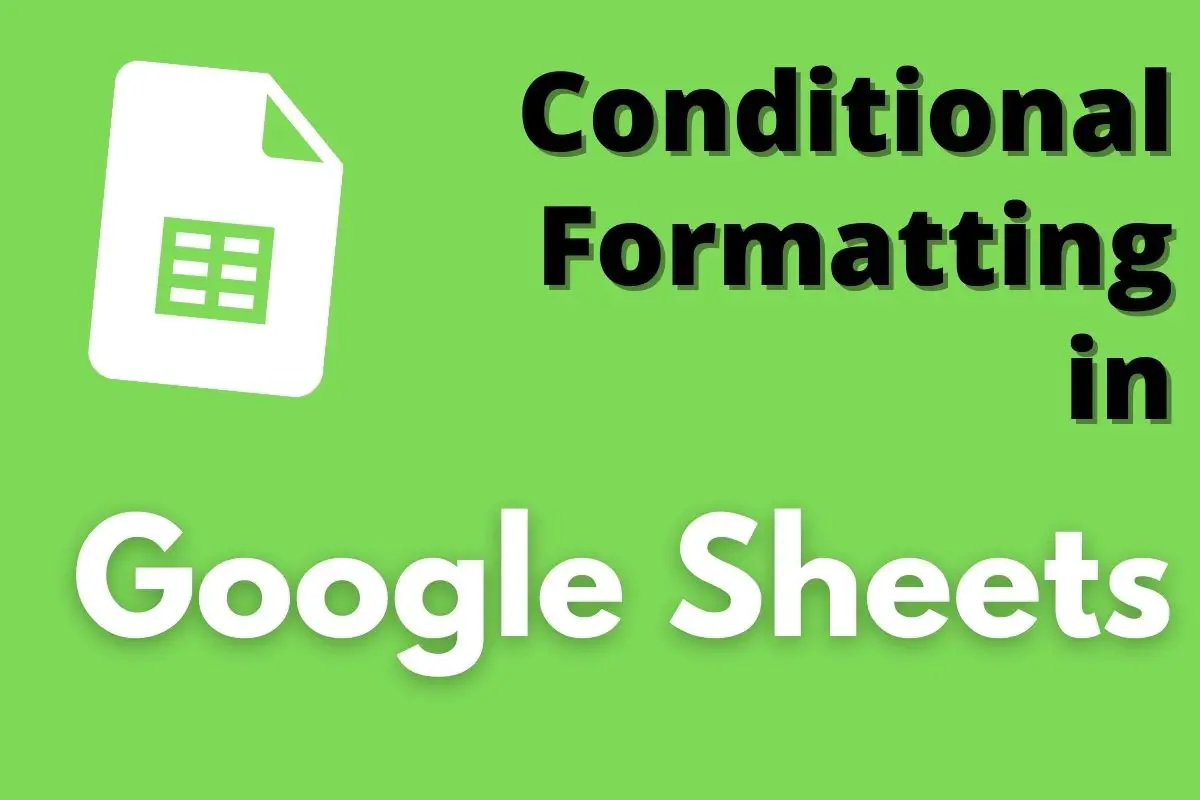 conditional-formatting-in-google-sheets-the-ultimate-guide-the