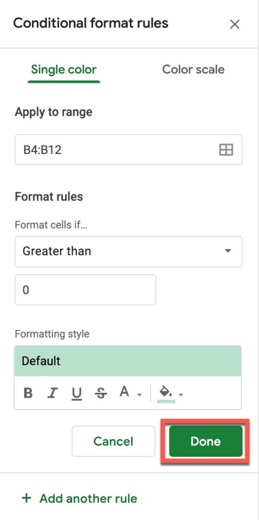 Click the "Done" button to save your conditional formatting rule in Google Sheets