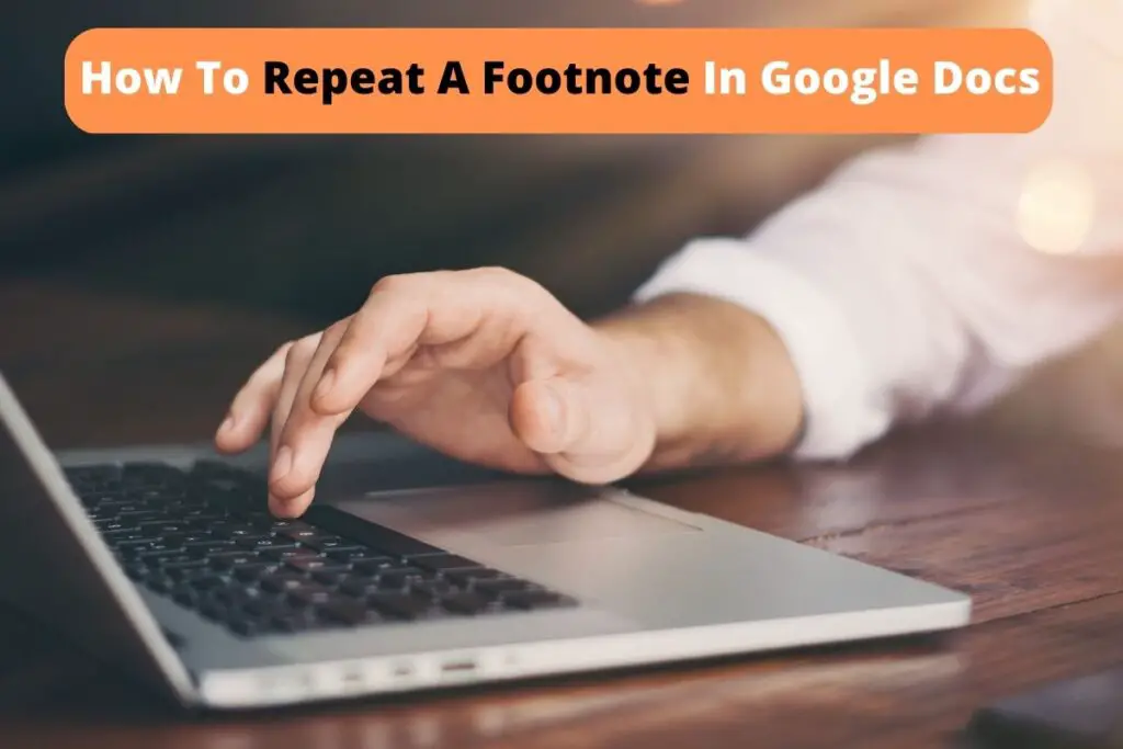 how-to-repeat-a-footnote-in-google-docs-complete-guide-with