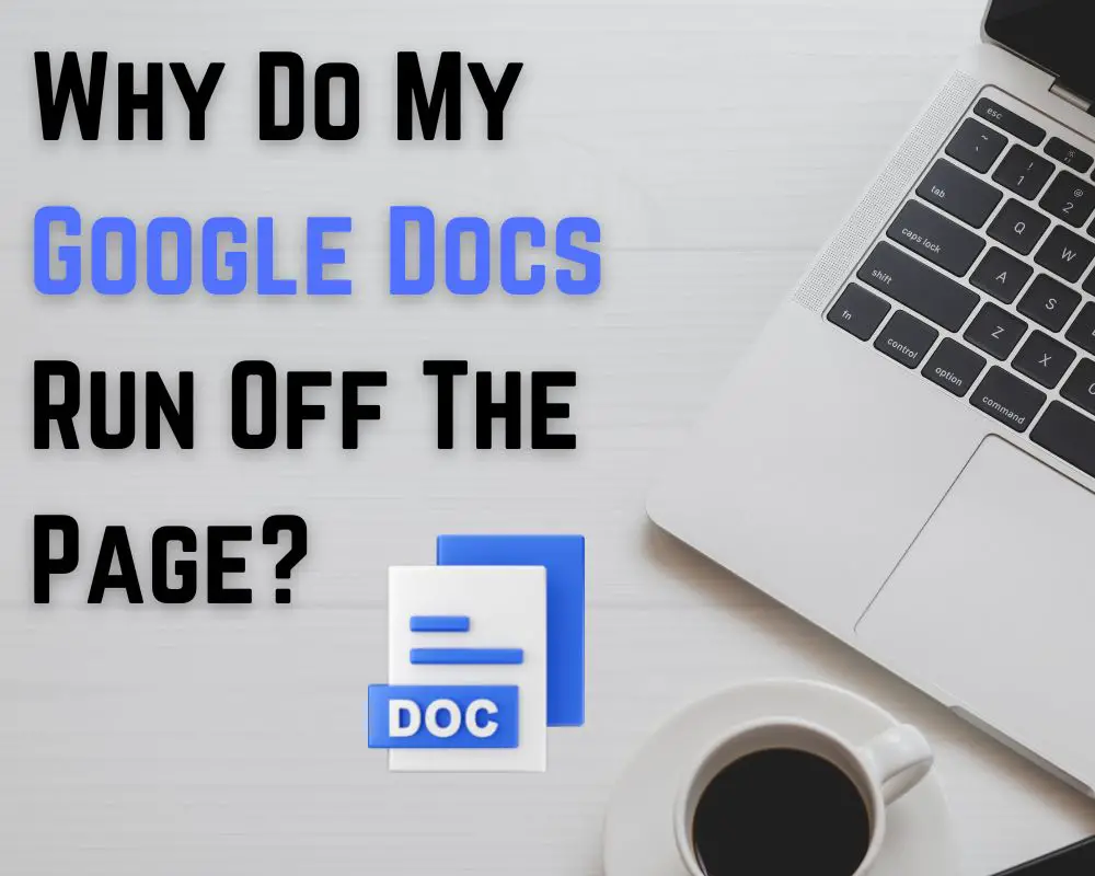 why-do-my-google-docs-write-off-the-page-the-answer-may-surprise-you